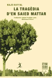 La tragèdia d'en Saied Mattar